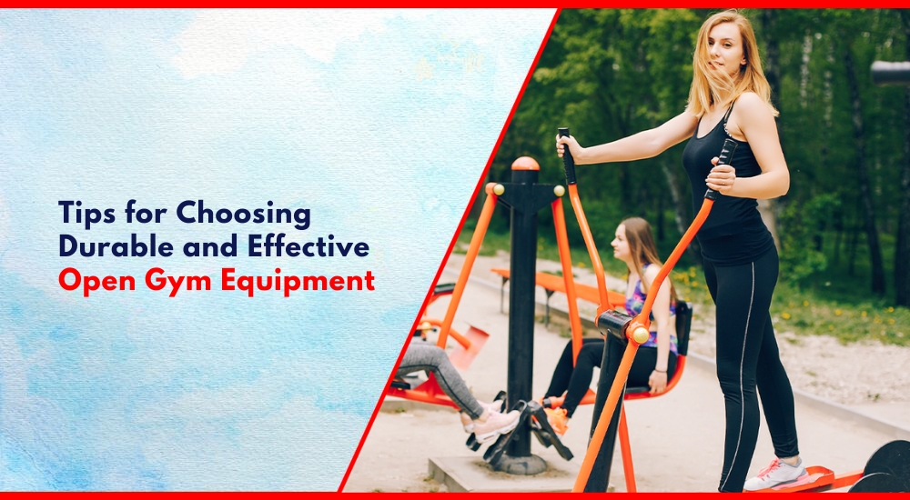 Tips for Choosing Durable and Effective Open Gym Equipment